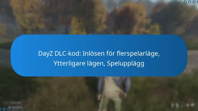 DayZ DLC-kod: Inlösen för flerspelarläge, Ytterligare lägen, Spelupplägg