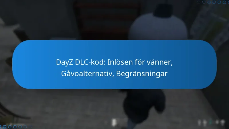 DayZ DLC-kod: Inlösen för vänner, Gåvoalternativ, Begränsningar