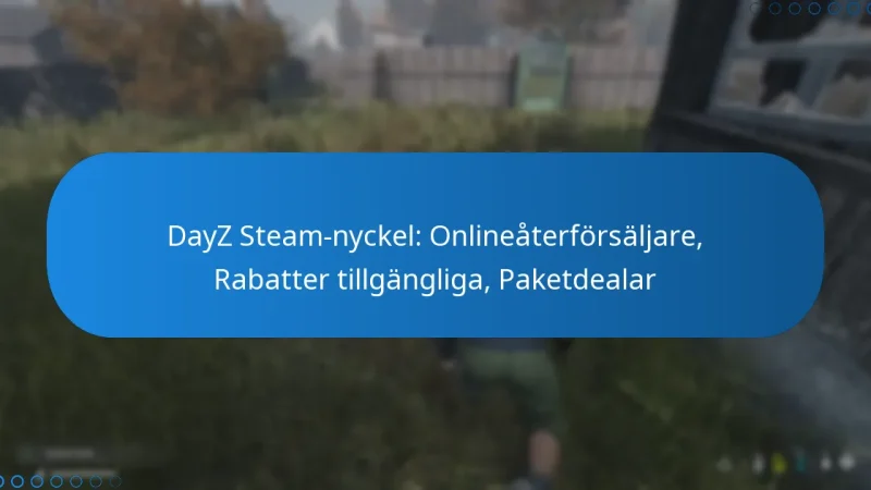 DayZ Steam-nyckel: Onlineåterförsäljare, Rabatter tillgängliga, Paketdealar