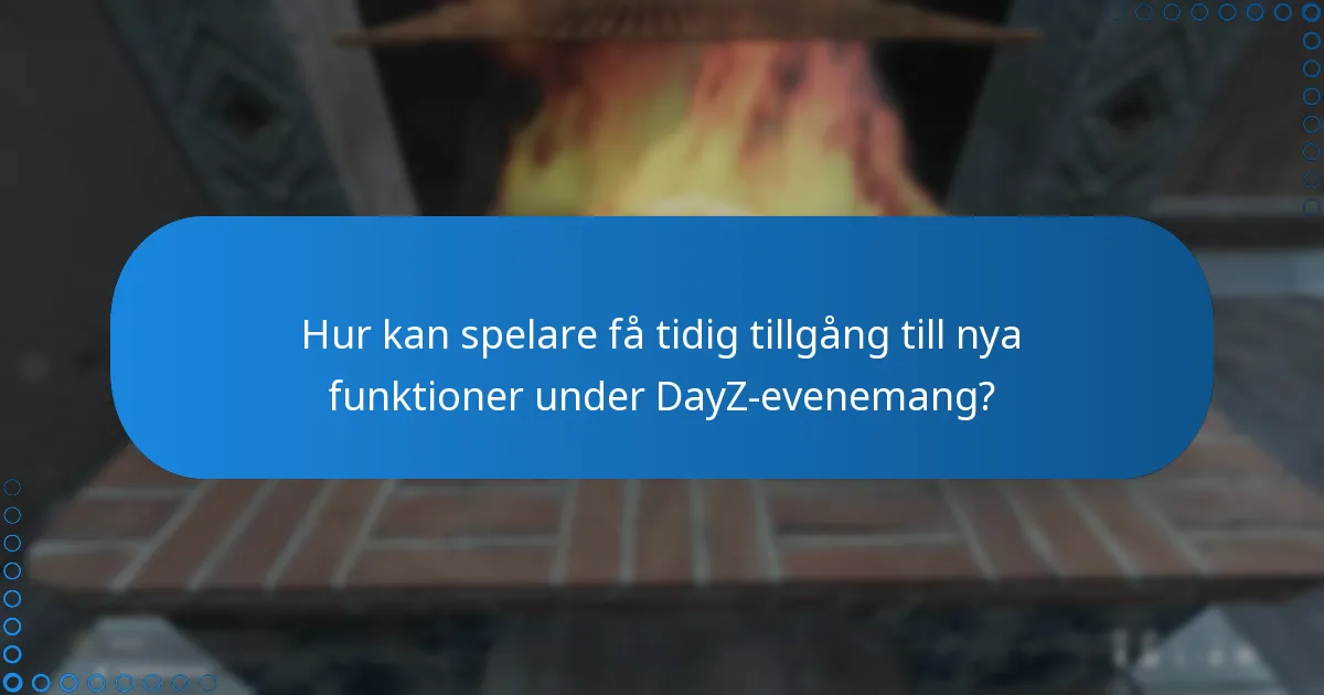 Vilka bonusar kan deltagare förvänta sig från DayZ-evenemang?