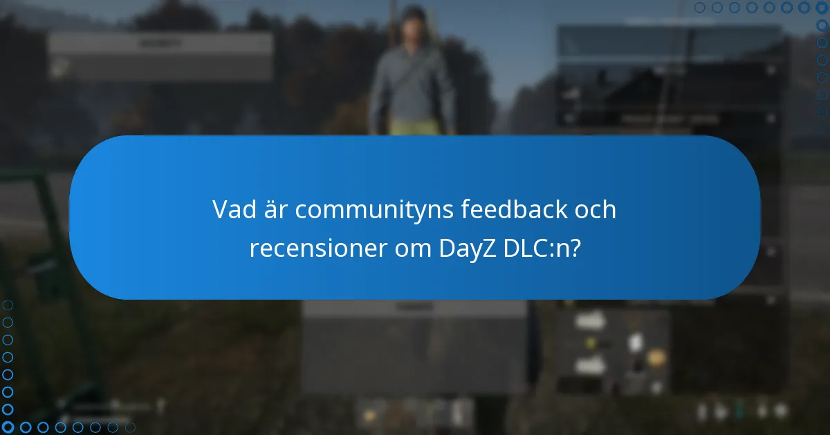 Vilka är framgångshistorierna relaterade till DayZ DLC:n?