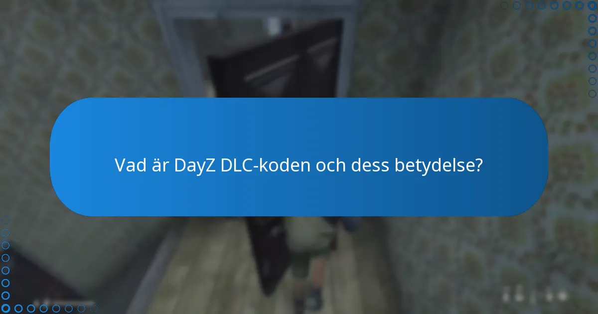 Hur jämför sig DayZ DLC:n med tidigare innehåll?