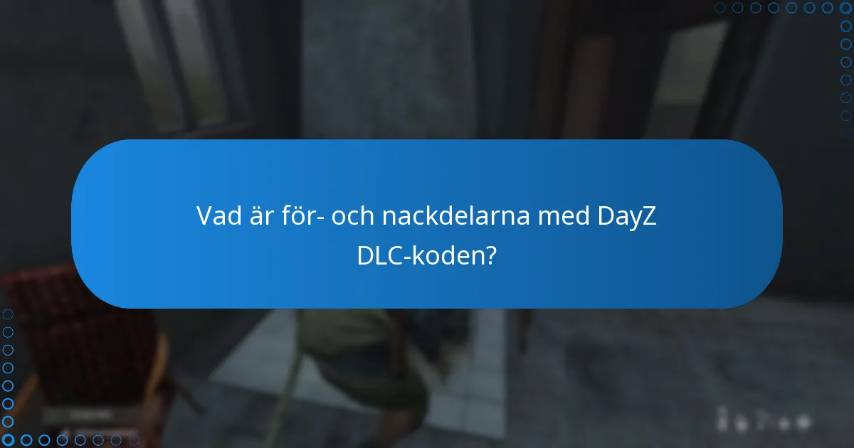 Hur gör man för att få belöningar kopplade till DayZ DLC-koden?