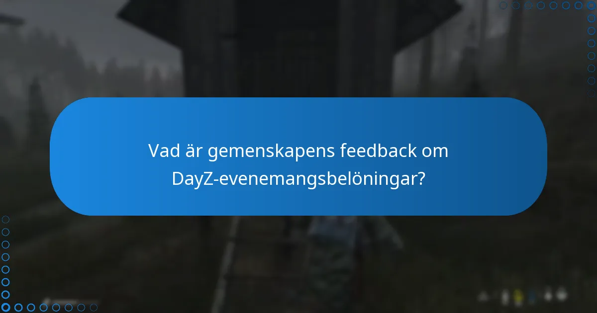 Vilka plattformar diskuterar DayZ-evenemangsbelöningar?