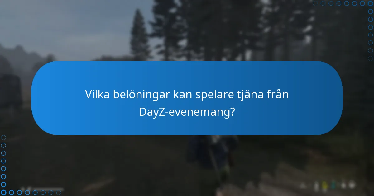 När äger DayZ:s gemenskapsevenemang vanligtvis rum?