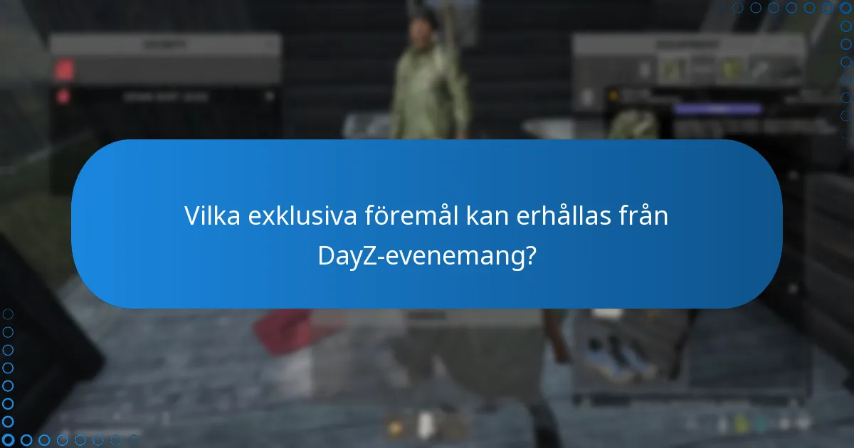 Vilka risker är förknippade med DayZ-evenemangsbelöningar?